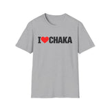 I  Chaka T-Shirt — Funny Retro Love Graphic Tee