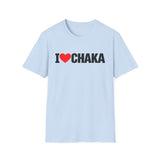 I  Chaka T-Shirt — Funny Retro Love Graphic Tee